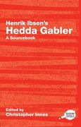 henrik ibsen´s hedda gabler,a sourc
