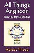 All Things Anglican: Who we are and What we Believe
