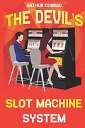The Devil's Slot Machine System: The True Strategy of Beating Slot Machines and Winning big (en Inglés)