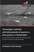 Tecnologie razionali nell'allevamento di pecore a lana grossa in Kazakistan (en Italiano)