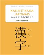 Kanji et Kana Japonais: Manuel D'écriture (in French)
