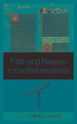 Faith and Reason in the Reformations (en Inglés)