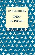 Déu a Prop (en Catalán)