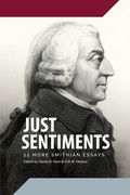 Just Sentiments: 22 More Smithian Essays