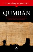 Qumrán. Los manuscritos del Mar Muerto y los descubrimientos desvelados por las nuevas tecnologías (in Spanish)