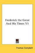 frederick the great and his times v1 (en Inglés)