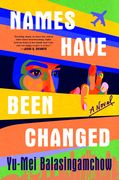 Names Have Been Changed: A Novel (en Inglés)