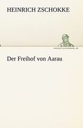 Der Freihof von Aarau (en Alemán)