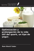 Optimización y prolongación de la vida útil del quark, un tipo de yogur. (in Spanish)