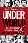 Underworld: The Definitive History of Britain's Organised Crime (en Inglés)