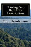 Passing On, But Never Leaving You