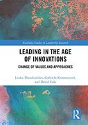 Leading in the age of Innovations: Change of Values and Approaches (Routledge Studies in Leadership Research) (en Inglés)