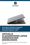 Virtuelle Klassenzimmer Unter Pandemischen Bedingungen (en Alemán)