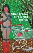 Life is not Useful (en Inglés)
