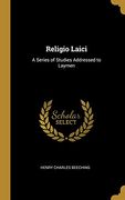 Religio Laici: A Series of Studies Addressed to Laymen (en Inglés)