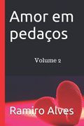 Amor em pedaços (en Portugués)