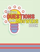 Trivia Questions and Answers Book: Small Fun and Challenging Quiz to Test Your Knowledge for Groups or Individuals, make your game afternoons, nights (en Inglés)