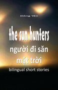 The Sun Hunters: Nguoi Di San Mat Troi (en Inglés)
