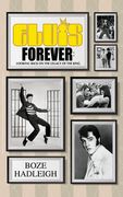 Elvis Forever - Looking Back on the Legacy of the King (en Inglés)