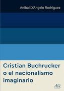 Cristian Buchrucker o el Nacionalismo Imaginario