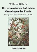 Die Naturwissenschaftlichen Grundlagen der Poesie: Prolegomena Einer Realistischen Ästhetik (en Alemán)
