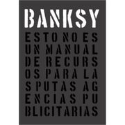 BANKSY- ESTO NO ES UN MANUAL DE RECURSOS...