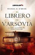 El Librero de Varsovia: La Trepidante Saga de el Padre Elías Continúa con más Intrigas