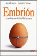 Embrión. Una Defensa de la Vida Humana (in Spanish)
