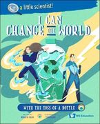 I can Change the World. With the Toss of a Bottle (Paperback)
