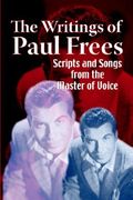 the writings of paul frees (en Inglés)