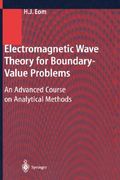 electromagnetic wave theory for boundary-value problems: an advanced course on analytical methods (en Inglés)