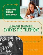 Alexander Graham Bell Invents the Telephone de Rachel Werner(Pebble Books) (en Inglés)