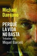 Perquè la Vida no Basta: Trobades amb Miquel Barceló (en Catalán)