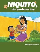 Niquito, the gardener dog (en Inglés)