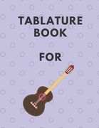 Tablature Book For Guitar: Guitar Tab Book For Kids And Adults, Birthday Gift, 150pages, "8.5x11"in, Soft Cover, Matte Finish (en Inglés)