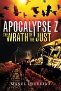 The Wrath of the Just (Apocalypse z, 3) (en Inglés)