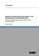 Nutzen der elektronischen Gesundheits- und Patientenakte im Gesundheitswesen (German Edition)