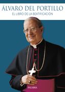 Alvaro del Portillo: El Libro de la Beatificacion