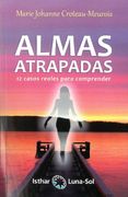 Almas Atrapadas. 12 Casos Reales Para Comprender