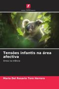 Tensões Infantis na Área Afectiva: Stress na Infância