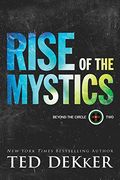 Rise of the Mystics (Beyond the Circle) (en Inglés)