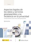 Aspectos Legales de los Datos y Servicios Geoespaciales y su Incidencia en la Privacidad