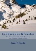 Landscapes & Cycles: An Environmentalist'S Journey to Climate Skepticism (en Inglés)