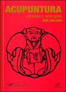 Acupuntura, vórtices y energías: Su significado oculto y profundo.