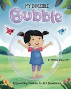 My Invisible Bubble: Empowering Children to set Boundaries (en Inglés)
