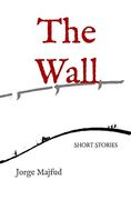 The Wall: Short Stories (en Inglés)