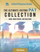 The Ultimate Oxford PAT Collection: Hundreds of practice questions, unique mock papers, detailed breakdowns and techniques to maximise your chances of (en Inglés)