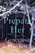 Prepare Her: Stories (en Inglés)