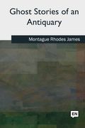 Ghost Stories of an Antiquary (en Inglés)
