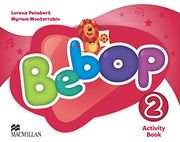 Bebop: Bebop Level 2 Activity Book Activity Book Level 2 (en Inglés)